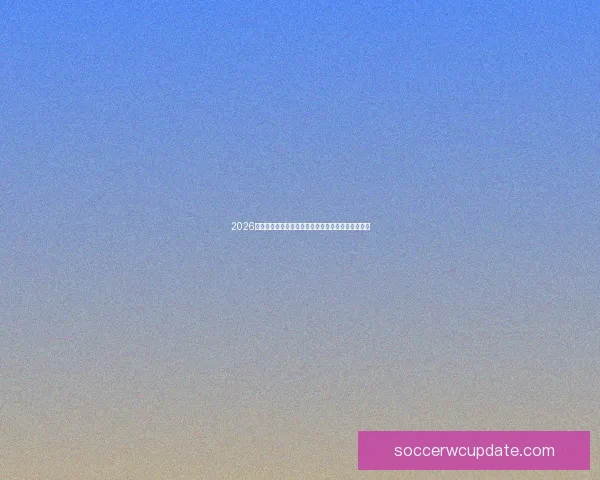 2026世界杯精彩赛事尽在在线竞猜平台尽享实时投注乐趣