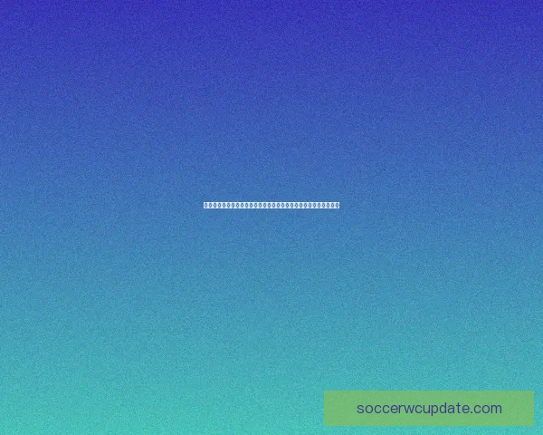 围绕世界杯竞猜比分玩法全面解析技巧策略与实战预测指南深度攻略