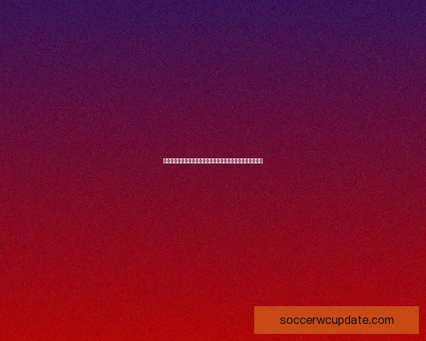 世界杯竞猜热门平台推荐：轻松参与、精准预测、尽享丰厚奖励